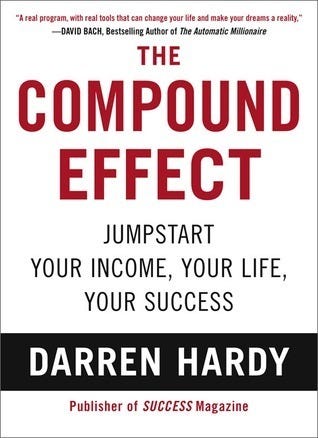 Life-changing habits from The Compound Effect